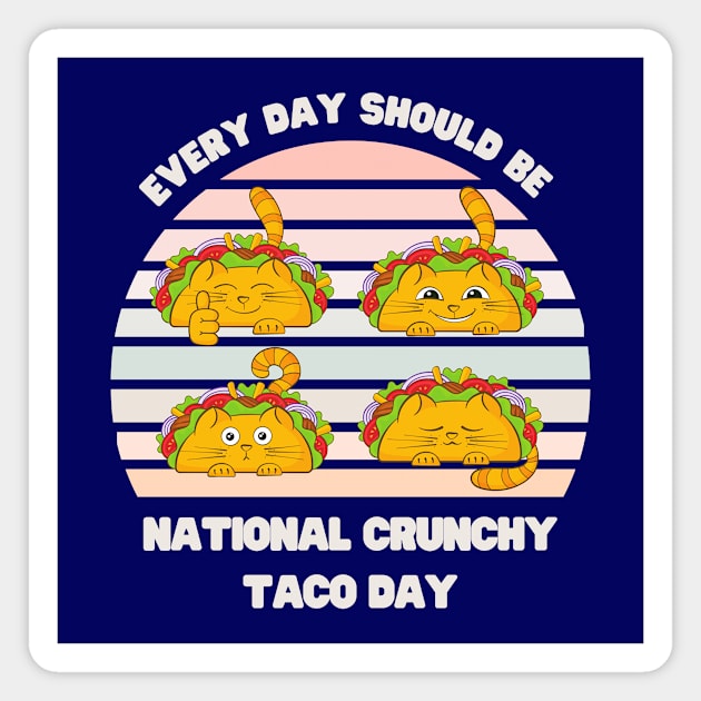 Every day should be national crunchy taco day. Magnet by My-Kitty-Love